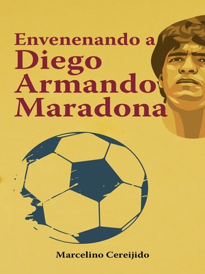 cover image of Envenenando a Diego Armando Maradona